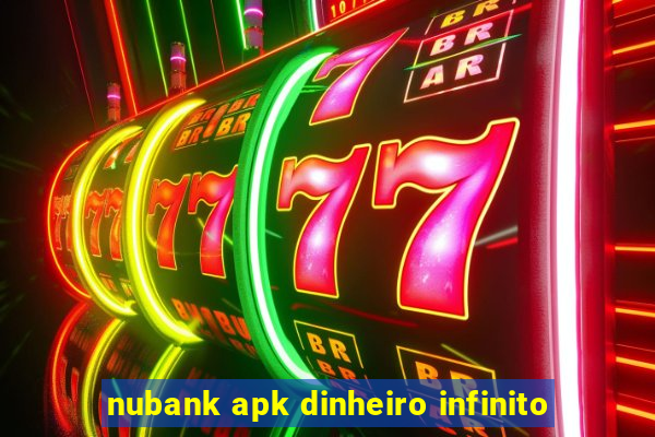 nubank apk dinheiro infinito